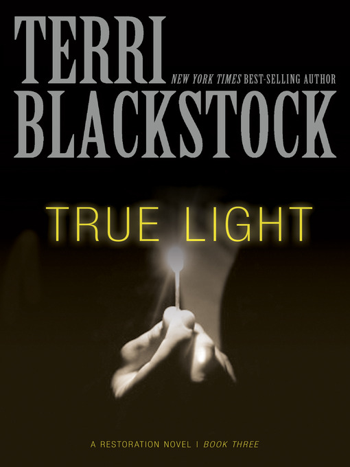 Title details for True Light by Terri Blackstock - Wait list
